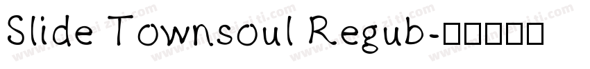 Slide Townsoul Regub字体转换